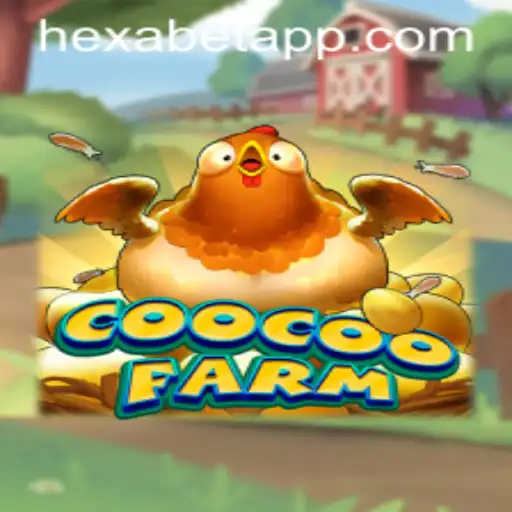 Exploring CooCooFarm and the Intriguing World of Hexabet